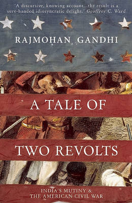 Book cover for A Tale of Two Revolts - India's Mutiny and The American Civil War