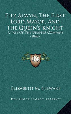 Book cover for Fitz Alwyn, the First Lord Mayor, and the Queen's Knight