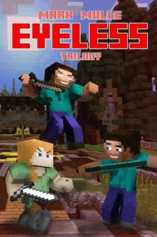 Cover of The Eyeless Trilogy (an Unofficial Minecraft Book for Kids Ages 9 - 12 (Preteen)
