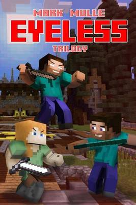 Book cover for The Eyeless Trilogy (an Unofficial Minecraft Book for Kids Ages 9 - 12 (Preteen)
