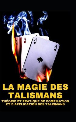 Book cover for La Magie Des Talismans Theorie Et Pratique de Compilation Et d'Application Des Talismans