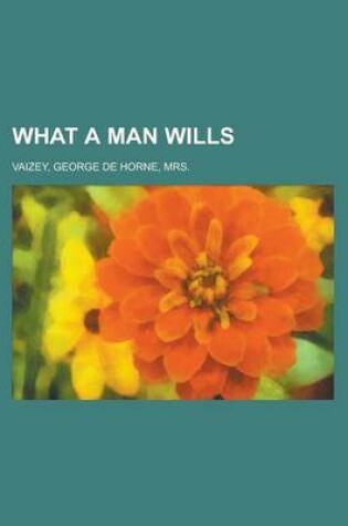 Cover of What a Man Wills