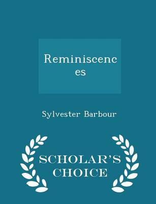 Book cover for Reminiscences - Scholar's Choice Edition