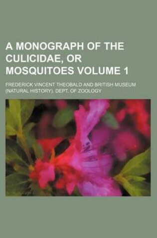 Cover of A Monograph of the Culicidae, or Mosquitoes Volume 1