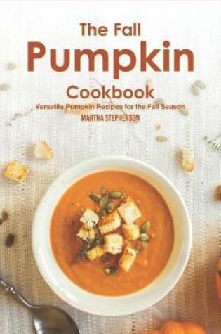 Cover of The Fall Pumpkin Cookbook