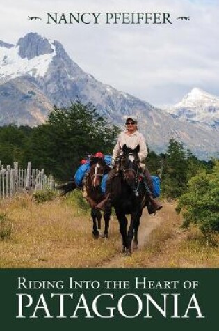 Cover of Riding Into the Heart of Patagonia