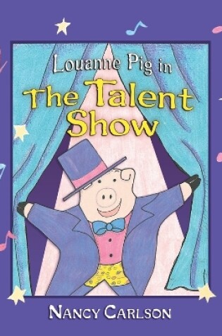 Cover of Louanne Pig in The Talent Show