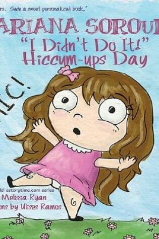 Cover of Ariana Sorour's "I Didn't Do It!" Hiccum-ups Day