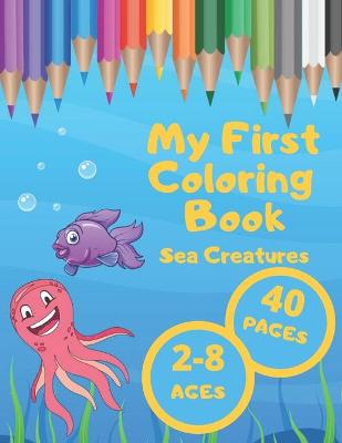 Book cover for My First Coloring Book Sea Creatures