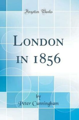 Cover of London in 1856 (Classic Reprint)