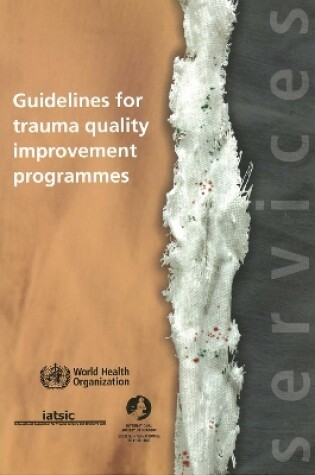 Cover of Guidelines for Trauma Quality Improvement Programmes