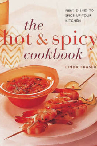 Cover of The Hot and Spicy Cookbook