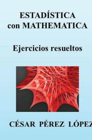Cover of Estadistica Con Mathematica. Ejercicios Resueltos