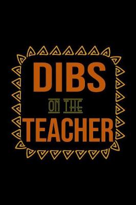 Book cover for Dibs on the teacher