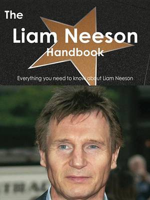 Book cover for The Liam Neeson Handbook - Everything You Need to Know about Liam Neeson