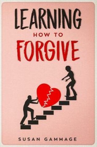 Cover of Learning How to Forgive