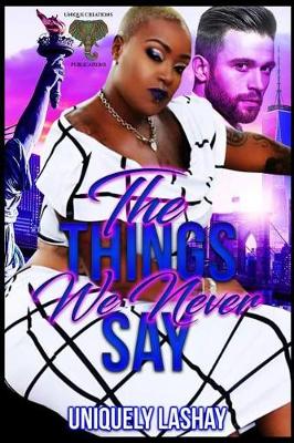 Cover of The Things We Never Say