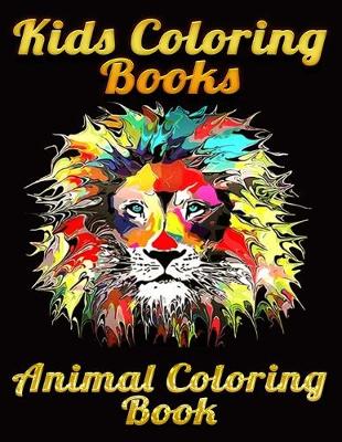 Book cover for Kids Coloring Books Animal Coloring Book