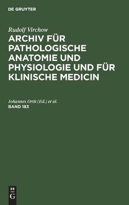 Cover of Rudolf Virchow: Archiv F�r Pathologische Anatomie Und Physiologie Und F�r Klinische Medicin. Band 183