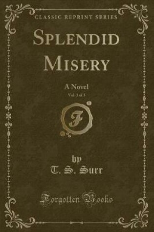 Cover of Splendid Misery, Vol. 3 of 3