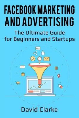 Book cover for Facebook Marketing and Advertising
