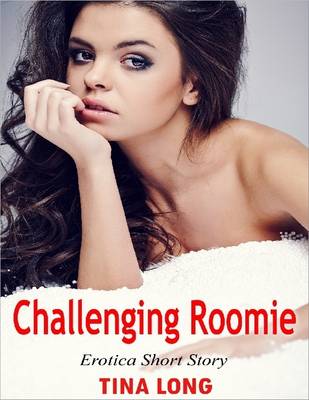 Book cover for Challenging Roomie: Erotica Short Story
