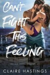 Book cover for Can't Fight This Feeling