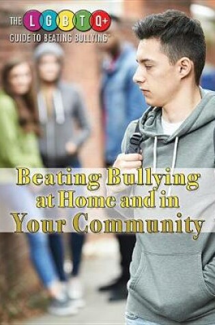 Cover of Beating Bullying at Home and in Your Community