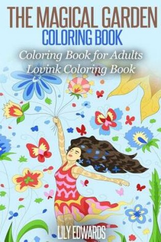 Cover of The Magical Garden Coloring Book Stress Relieving Patterns