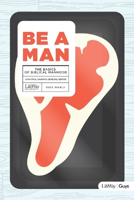 Book cover for Be a Man - Bible Study for Teen Guys