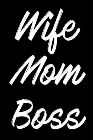 Cover of Wife Mom Boss