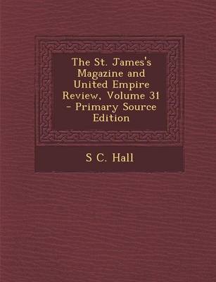 Book cover for The St. James's Magazine and United Empire Review, Volume 31