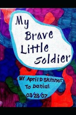 Cover of My Brave little Soldier
