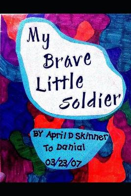Book cover for My Brave little Soldier