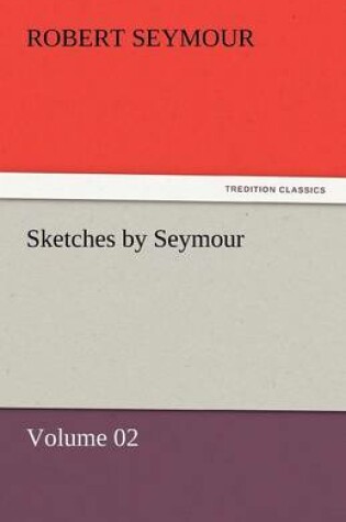 Cover of Sketches by Seymour - Volume 02