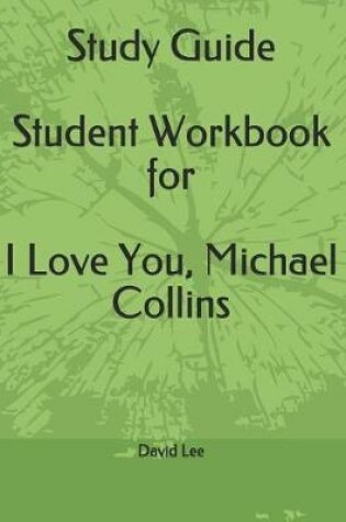 Cover of Study Guide Student Workbook for I Love You, Michael Collins