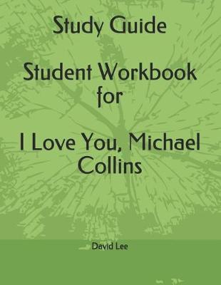 Book cover for Study Guide Student Workbook for I Love You, Michael Collins