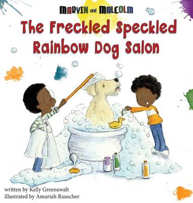 Book cover for The Freckled Speckled Rainbow Dog Salon