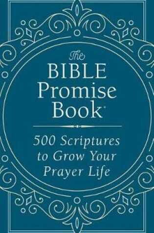 Cover of Bible Promise Book: 500 Scriptures to Grow Your Prayer Life