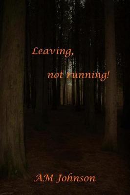 Book cover for Leaving, Not Running!