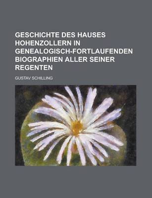 Book cover for Geschichte Des Hauses Hohenzollern in Genealogisch-Fortlaufenden Biographien Aller Seiner Regenten