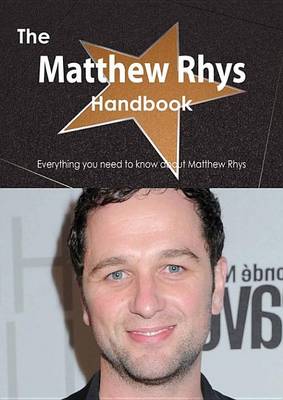 Book cover for The Matthew Rhys Handbook - Everything You Need to Know about Matthew Rhys