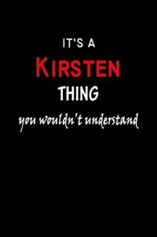 Cover of It's a Kirsten Thing You Wouldn't Understandl