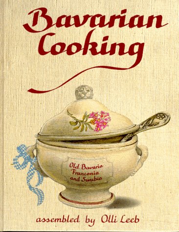 Cover of Bavarian Cooking. Assembled by O. L.