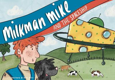 Book cover for Milkman Mike And The Spaceship