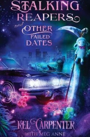 Cover of Stalking Reapers and Other Failed Dates