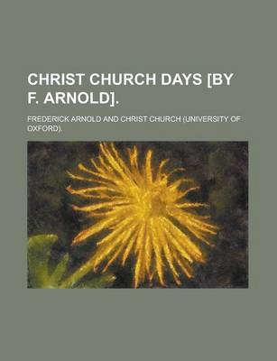 Book cover for Christ Church Days [By F. Arnold]