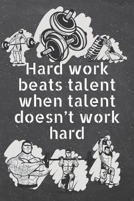 Book cover for Hard work beats talent when talent doesn't work hard