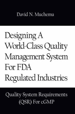 Book cover for Designing a World-class Quality Management System for FDA Regulated Industries