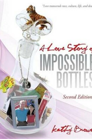 Cover of A Love Story of Impossible Bottles